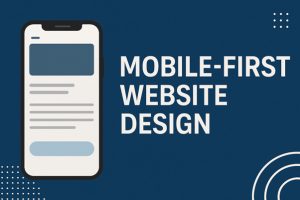 Read more about the article Mobile-First Design: Why Your Website Needs It in 2025